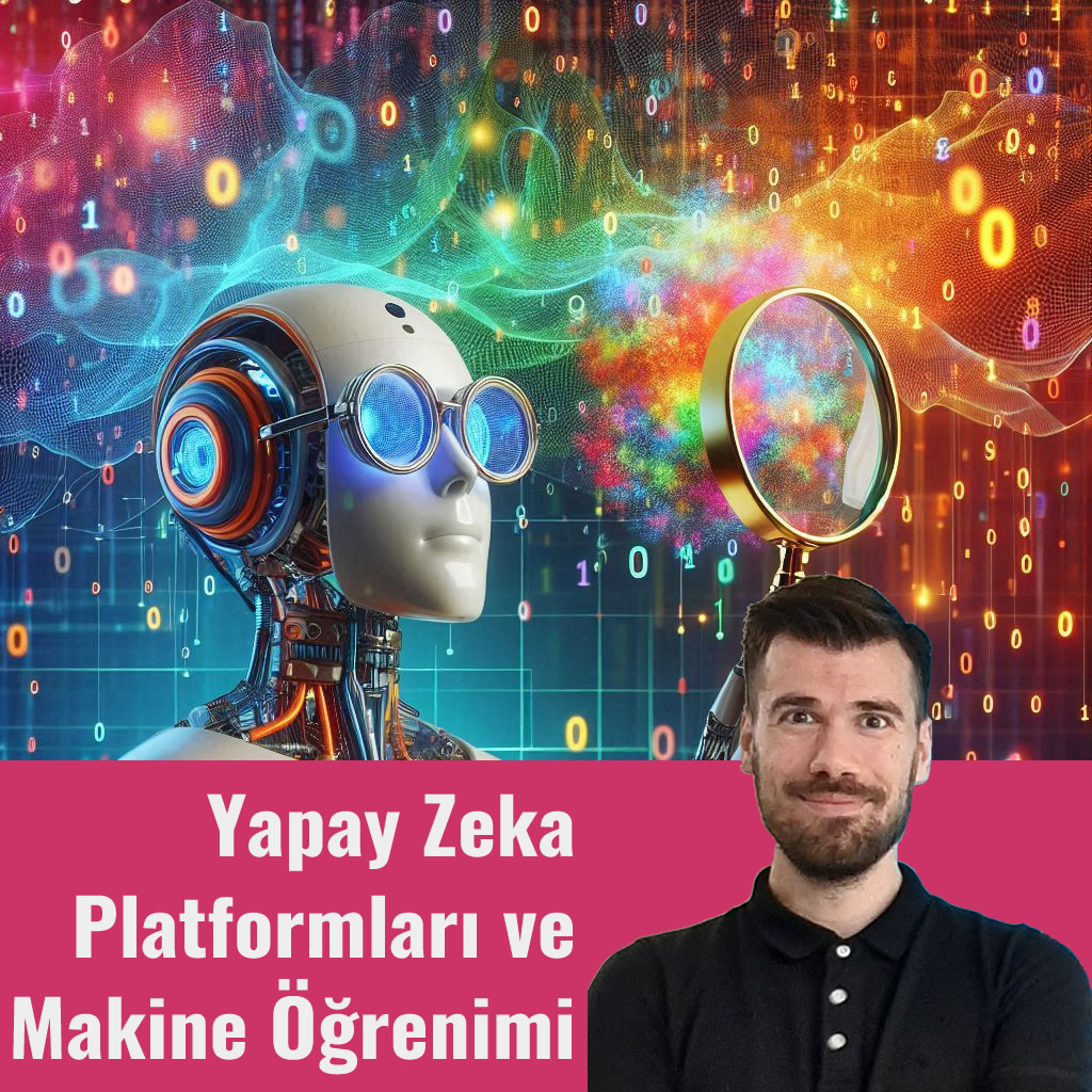 Yapay-Zeka-Platformlari-ve-Makine-Ögrenimi-arif-akyuz