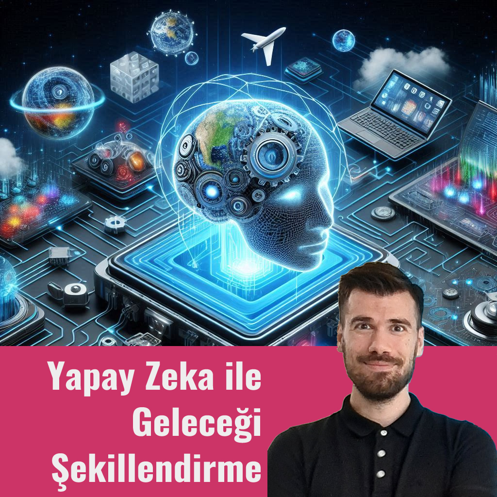 Yapay-Zeka-ile-Geleçeği-Şekillendirme-Arif-Akyuz
